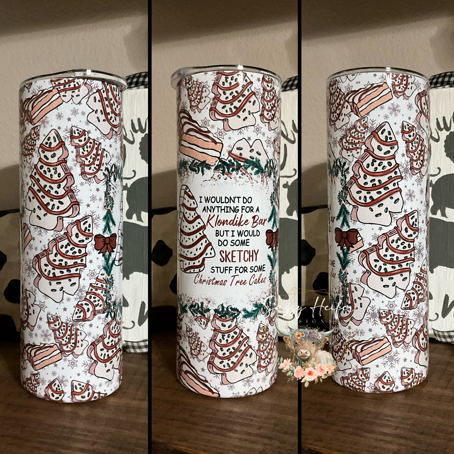 I would do some sketchy stuff for some Christmas Tree Cakes tumbler