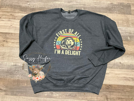 First of all I’m a delight